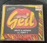 Bruce & Bongo vs Tony T. - Geil (Maxi CD)(Eurodance)