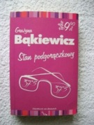 Stan podgorączkowy – Grażyna Bąkiewicz