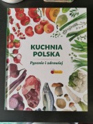 Kuchnia polska. Pysznie i zdrowiej. Książka kucharska kulinarna 