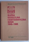 SŁUŻBA GEODEZYJNA I KARTOGRAFICZNA GUGiK 1945-1980