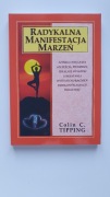 Radykalna manifestacja marzeń Colin C. Tipping