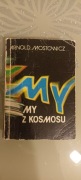 Arnold Mostowicz - My z kosmosu