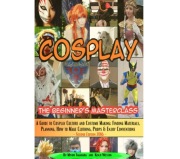 Poradnik Cosplay: The Beginner's Masterclass