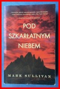 MARK SULLIVAN - POD SZKARŁATNYM NIEBEM