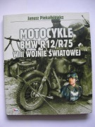 Motocykle BMW R12/R75 w II Wojnie Światowej Piekałkiewicz