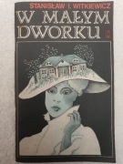 W małym dworku - Stanisław I. Witkiewicz