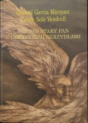 Gabriel García Márquez Bardzo stary pan z olbrzymimi skrzydłami