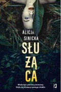 Służąca Alicja Sinicka