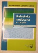 Statystyka medyczna w zarysie. Aviva Petrie, Caroline Sabin