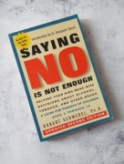 Saying No Is Not Enough Robert Schwebel PhD
