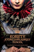 Kobiety, które zawładnęły Europą - Jean des Cars