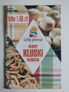 Lubię Gotować Kluchy Kluski Kluseczki 2000 02