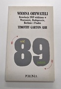 Wiosna obywateli Timothy Garton Ash