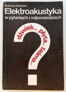 Elektroakustyka w pytaniach i odpowiedziach.
