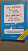 JAK MÓWIĆ ŻEBY DZIECI NAS SŁUCHAŁY ADELE FABER ELAINE MAZLISH