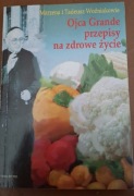 Ojca Grande przepisy na zdrowe życie Marzena Woźniak, Tadeusz Woźniak