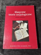 Klasyczne teorie socjologiczne - Paweł Śpiewak