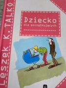 Dziecko dla początkujących - Leszek K. Talko