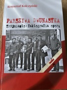 K. Kolczyński, Parszywa dwunastka. Trójmiasto - faktografia oporu