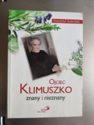 Krzysztof Kamiński - Ojciec Klimuszko znany i nieznany 