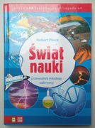 Świat nauki. Przewodnik młodego odkrywcy Robert Pince