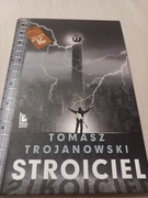 Stroiciel Tomasz Trojanowski