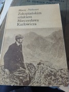 Zakopiańskim szlakiem Mieczysława Karłowicza