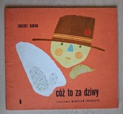 Cóż to za dziwy, Tadeusz Kubiak, 1968