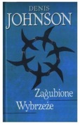 Zagubione wybrzeże Denis Johnson