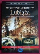 Wojenne sekrety Lubiąża. Podziemia fakty tajemnice Jacek Kowalski