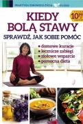 KIEDY BOLĄ STAWY - domowe kuracje lecznicze zabiegi ziołowe wsparcie diety