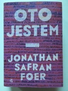 OTO JESTEM, JONATHAN SAFRAN FOER