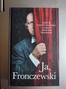 Mastalerz Piotr Fronczewski - Ja, Fronczewski 