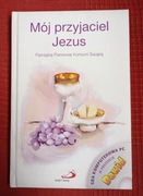 Mój przyjaciel Jezus. Pamiątka Pierwszej Komunii 
