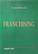Franchising - Leopold Stecki :: franczyza - podręcznik