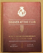Dinner at the Club: 100 Years of Stories and Recipes - OBNIŻKA CENY!