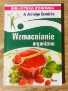 Wzmacnianie organizmu Jadwiga Górnicka