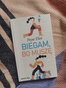 Pepsi Eliot, Biegam, bo muszę