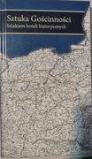 Sztuka gościnności -Szlakiem hoteli historycznych