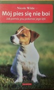 Mój pies się nie boi. Nicole Wilde