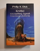 Krótki szczęśliwy żywot brązowego oksforda Philip K. Dick