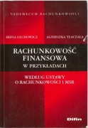 Rachunkowość finansowa w przykładach według ustawy o rachunkowości i MSR