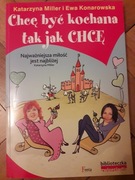 Chcę być kochana tak, jak chcę 