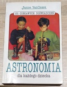 Astronomia dla każdego dziecka J. VanCleave