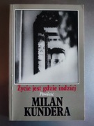 Milan Kundera - Życie jest gdzie indziej 1988