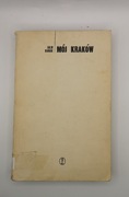 Mój Kraków Jalu Kurek