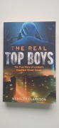 The Real Top Boys: The True Story of London's Deadliest Street Gangs 