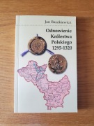 Odnowienie Królestwa Polskiego 1295 - 1329