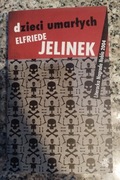Dzieci umarłych - Elfriede Jelinek