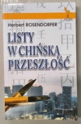 Listy w chińską przeszłość Herbert Rosendorfer